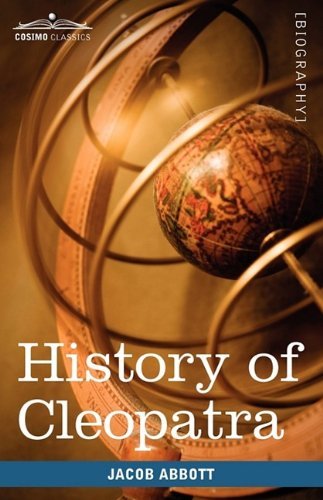 Cover for Jacob Abbott · History of Cleopatra, Queen of Egypt (Makers of History) (Innbunden bok) (2009)