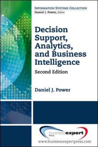 Cover for Daniel J. Power · Decision Support, Analytics, and Business Intelligence, Second Edition (Paperback Book) (2013)