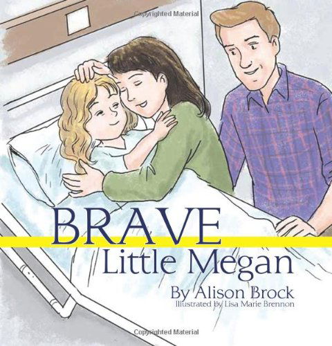 Brave Little Megan - Alison Brock - Books - Strategic Book Publishing - 9781606933183 - September 19, 2008