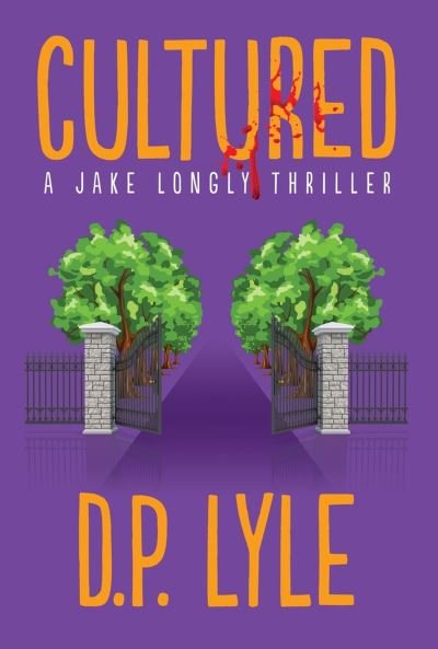 Cover for D.P. Lyle · Cultured - The Jake Longly Series (Paperback Book) (2024)