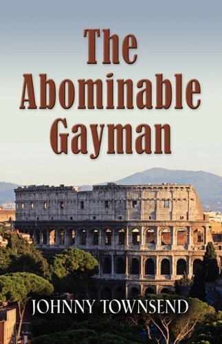 The Abominable Gayman - Johnny Townsend - Książki - Booklocker.com, Inc. - 9781609101183 - 8 lutego 2010