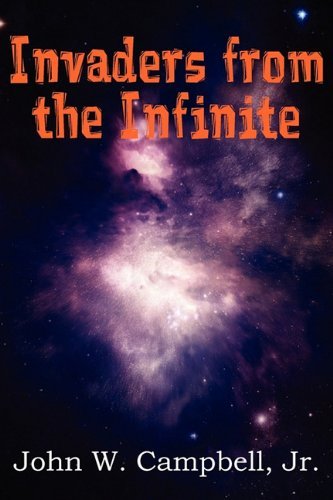 Cover for John W. Jr. Campbell · Invaders from the Infinite (Paperback Book) (2011)