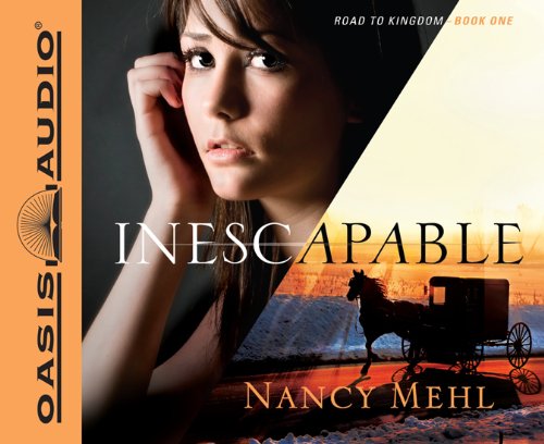 Cover for Nancy Mehl · Inescapable (Road to Kingdom) (Audiobook (CD)) [Unabridged edition] (2012)