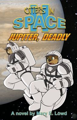 Cover for Mary E Lowd · Otters in Space 2 (Paperback Book) (2013)