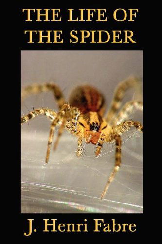 Cover for J. Henri Fabre · The Life of the Spider (Paperback Book) (2011)