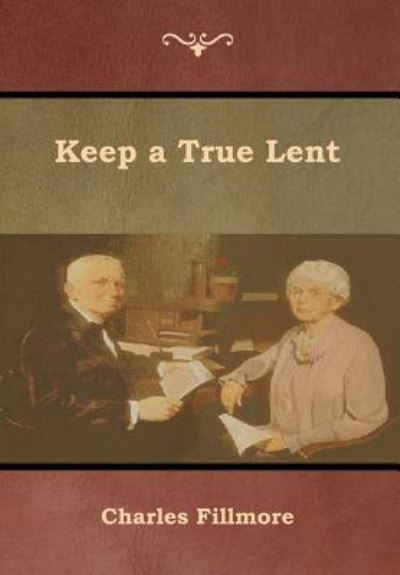 Cover for Charles Fillmore · Keep a True Lent (Innbunden bok) (2019)