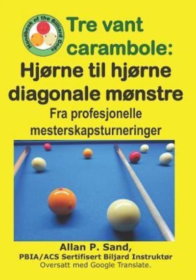 Cover for Allan P Sand · Tre Vant Carambole - Hj rne Til Hj rne Diagonale M nstre (Paperback Book) (2019)