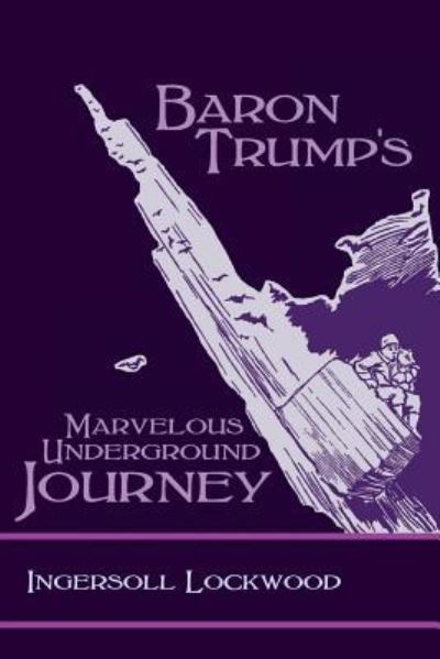 Cover for Ingersoll Lockwood · Baron Trump's Marvelous Underground Journey (Paperback Book) (2018)