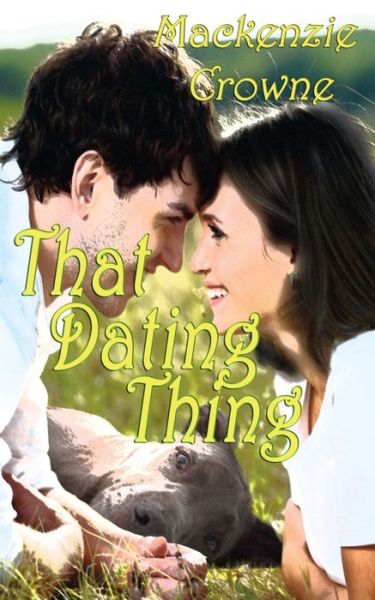 Cover for Mackenzie Crowne · That Dating Thing (Paperback Book) (2014)