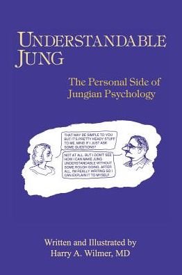 Understandable Jung: the Personal Side of Jungian Psychology - Harry A. Wilmer - Kirjat - Chiron Publications - 9781630510183 - sunnuntai 24. helmikuuta 2013