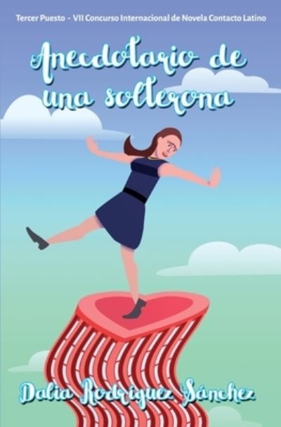 Cover for Dalia Rodriguez Sanchez · Anecdotario de una solterona (Paperback Book) (2019)