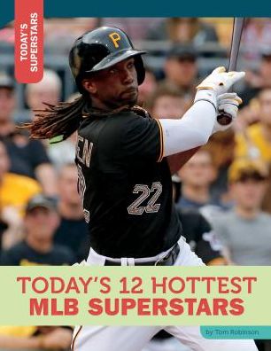 Cover for Tom Robinson · Today's 12 Hottest Mlb Superstars (Hardcover Book) (2015)