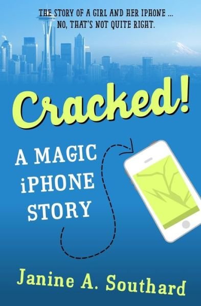 Cover for Janine a Southard · Cracked! a Magic Iphone Story (Paperback Bog) (2015)