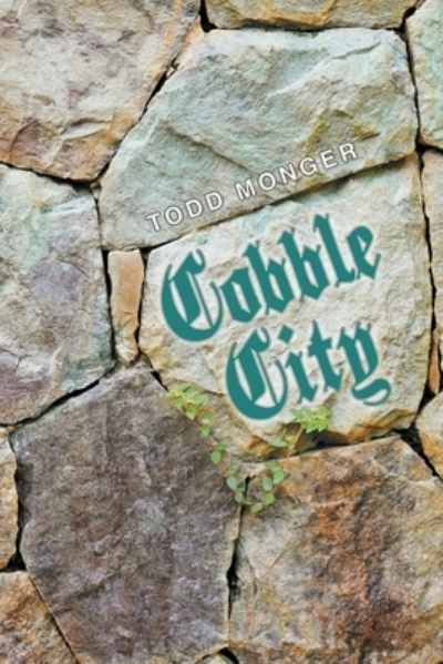 Cover for Todd Monger · Cobble City (Book) (2022)