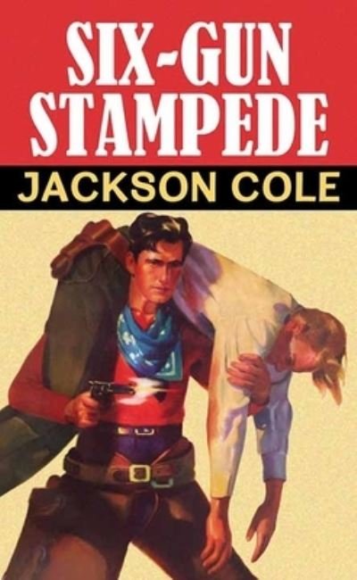 Cover for Jackson Cole · Six-Gun Stampede (Hardcover Book) (2021)