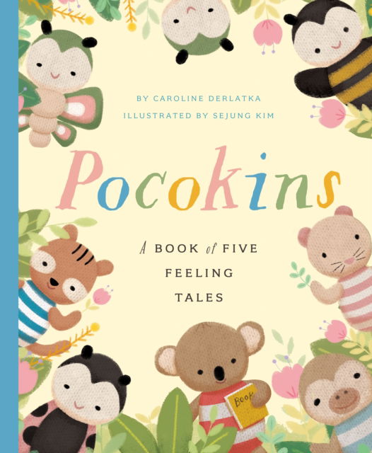 Cover for Caroline Derlatka · PocoKins: A Book of Five Feeling Tales (Hardcover Book) (2025)