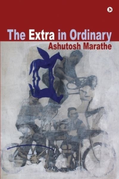 Cover for Ashutosh Marathe · The Extra in Ordinary (Paperback Book) (2021)