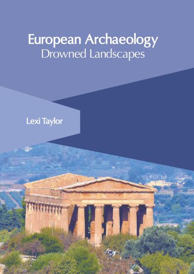 Cover for Lexi Taylor · European Archaeology: Drowned Landscapes (Hardcover Book) (2022)