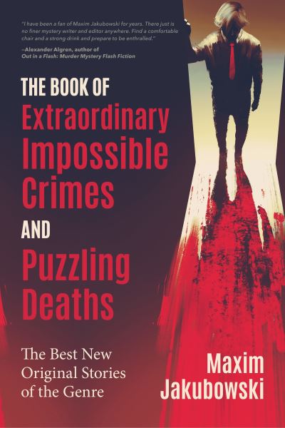 Cover for Maxim Jakubowski · The Book of Extraordinary Impossible Crimes and Puzzling Deaths: The Best New Original Stories of the Genre (Mystery &amp; Detective Anthology) - The Series of Extraordinary Mystery Stories (Paperback Book) (2020)