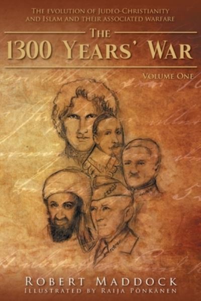 The 1300 Year's War - Robert Maddock - Books - Urlink Print & Media, LLC - 9781643675183 - May 16, 2019