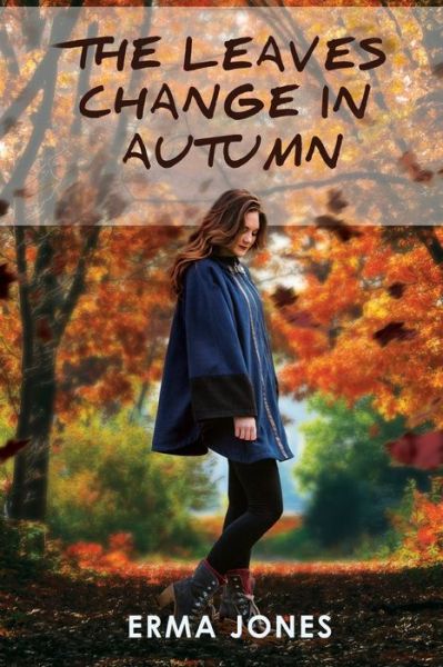 Cover for Erma Jones · The Leaves Change in Autumn (Taschenbuch) (2018)