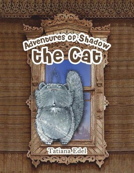 Cover for Tatiana Edel · Adventures of Shadow the Cat (Paperback Bog) (2019)
