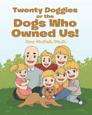 Cover for Roy McFall Ph D · Twenty Doggies or the Dogs Who Owned Us! (Paperback Book) (2020)