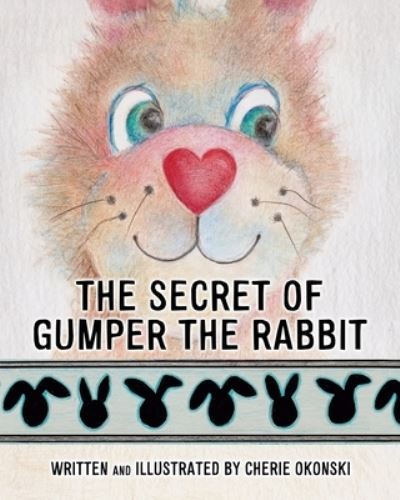 Cover for Cherie Okonski · Secret of Gumper the Rabbit (Book) (2022)