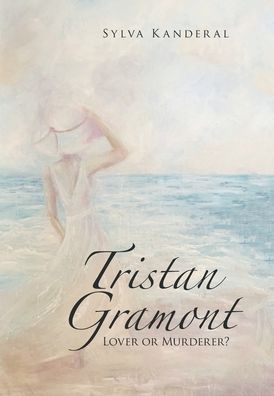 Cover for Sylva Kanderal · Tristan Gramont (Gebundenes Buch) (2021)