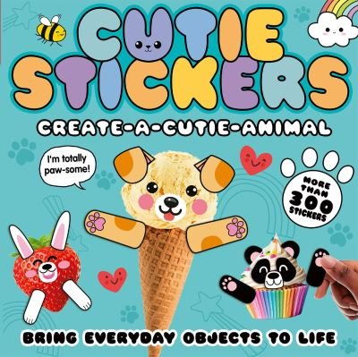 Cover for Danielle McLean · Create-a-Cutie Animal: Bring Everyday Objects to Life with 300 Stickers - Cutie Stickers (Paperback Book) (2022)