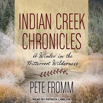 Cover for Pete Fromm · Indian Creek Chronicles (CD) (2017)