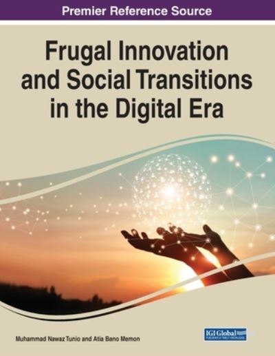 Cover for Muhammad Nawaz Tunio · Frugal Innovation and Social Transitions in the Digital ERA (Book) (2022)