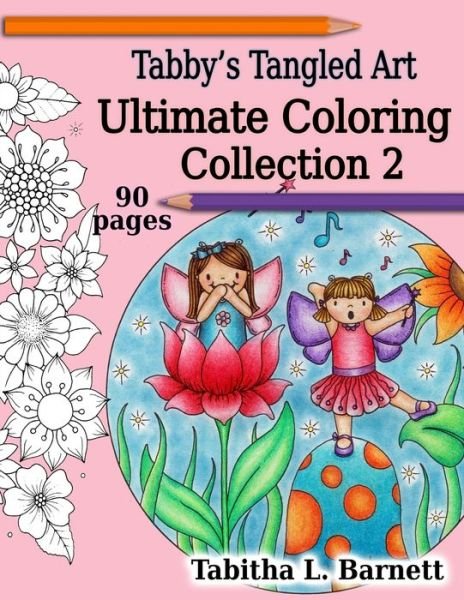 Cover for Tabitha L Barnett · Tabby's Tangled Art Ultimate Coloring Collection 2 (Pocketbok) (2019)