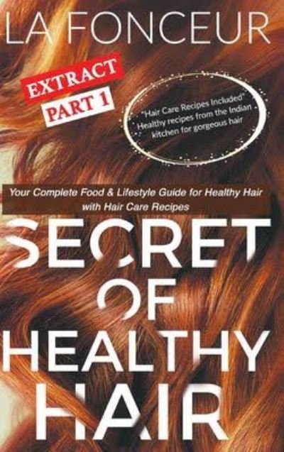 Secret of Healthy Hair Extract Part 2 - La Fonceur - Libros - Independently Published - 9781673995183 - 20 de diciembre de 2019