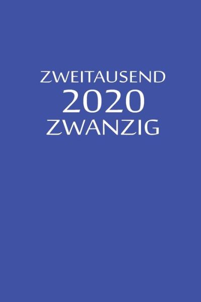 Cover for 2020 Kalenderbuch A5 By Jilsun · Zweitausend Zwanzig 2020 (Paperback Book) (2019)