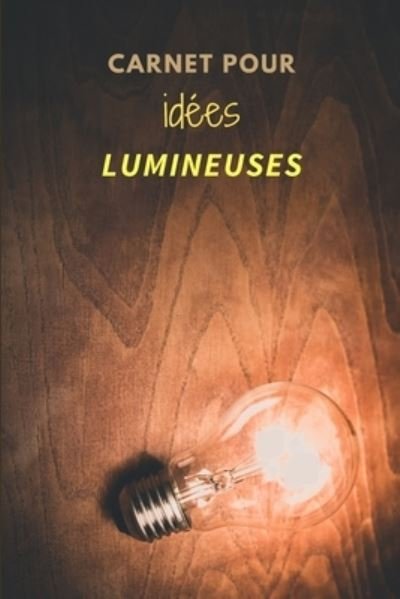 Cover for Eureka Editions · Carnet pour idees lumineuses (Paperback Book) (2019)