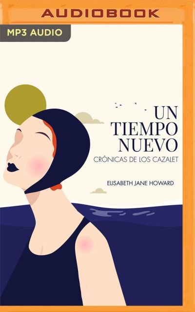 Un Tiempo Nuevo (Narracion En Castellano) - Elizabeth Jane Howard - Musik - Audible Studios on Brilliance - 9781713668183 - 8 februari 2022