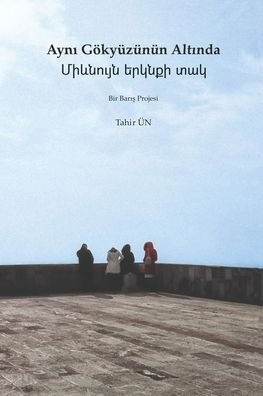 Cover for Tahir UEn · Ayn? goekyuzunun alt?nda / ???????? ?????? ??? (Pocketbok) (2024)