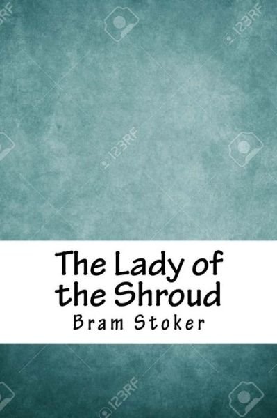 Cover for Bram Stoker · The Lady of the Shroud (Paperback Book) (2018)