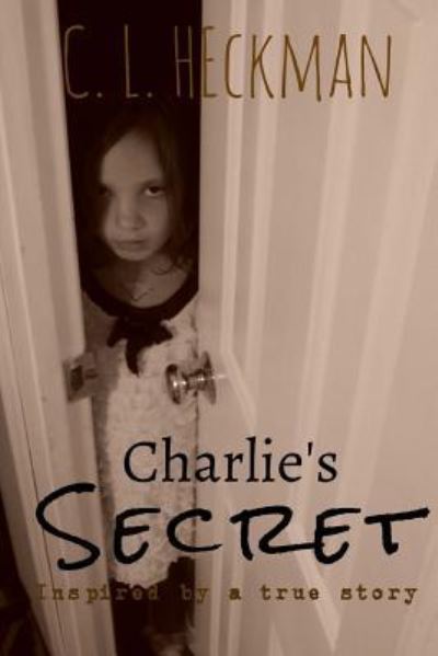 Cover for C L Heckman · Charlie's Secret (Paperback Book) (2018)