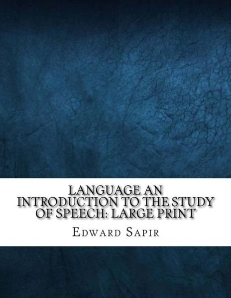 Cover for Edward Sapir · Language An Introduction to the Study of Speech (Taschenbuch) (2018)