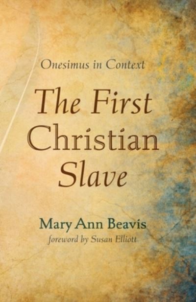 Cover for Mary Ann Beavis · First Christian Slave (Buch) (2021)