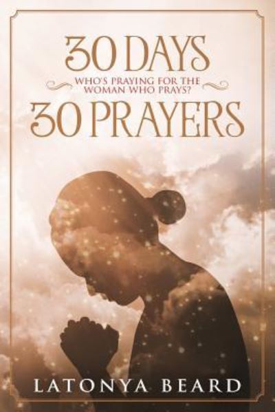 Cover for Latonya Beard · 30 Days 30 Prayers (Paperback Book) (2018)