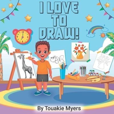 Cover for Touakie Myers · I Love to Draw! (Buch) (2022)