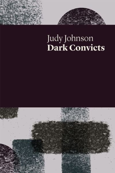 Cover for Judy Johnson · Dark Convicts (Paperback Book) (2017)