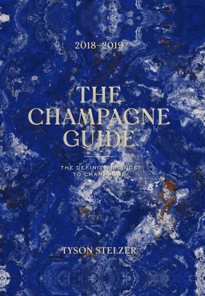 Cover for Tyson Stelzer · Champagne Guide 2018-2019 - The Definitive Guide to Champagne (Hardcover bog) (2017)