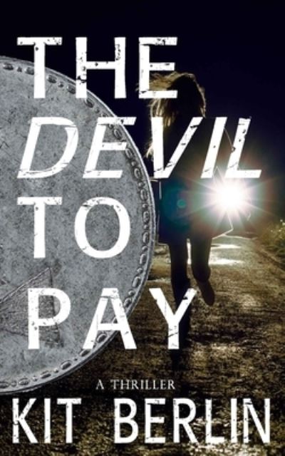 The Devil To Pay - Kit Berlin - Books - Engen Books - 9781774780183 - March 10, 2021