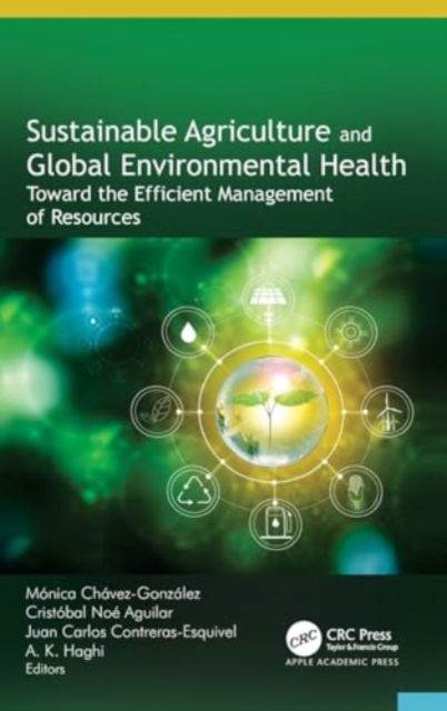 Cover for Sustainable Agriculture and Global Environmental Health: Toward the Efficient Management of Resources (Hardcover Book) (2024)