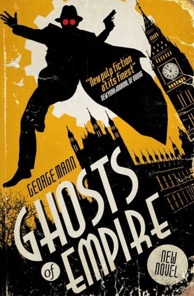 Cover for George Mann · Ghosts of Empire: A Ghost Novel (Paperback Bog) (2017)