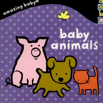 Cover for Emma Dodd · Baby Animals: Amazing Baby - Templar - All Amazing Baby Titles (Board book) (2015)